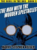 The Man with the Wooden Spectacles (eBook, ePUB)