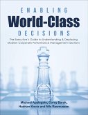 Enabling World-Class Decisions: The Executive's Guide to Understanding & Deploying Modern Corporate Performance Management Solutions (eBook, ePUB)