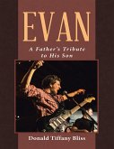 Evan: A Father's Tribute to His Son (eBook, ePUB)
