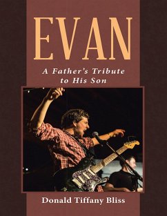 Evan: A Father's Tribute to His Son (eBook, ePUB) - Bliss, Donald Tiffany