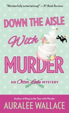 Down the Aisle with Murder (eBook, ePUB) - Wallace, Auralee