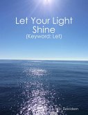 Let Your Light Shine (Keyword: Let) (eBook, ePUB)