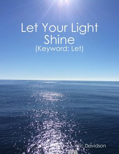 Let Your Light Shine (Keyword: Let) (eBook, ePUB) - Davidson, Vic