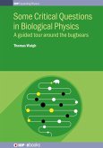 Some Critical Questions in Biological Physics (eBook, ePUB)