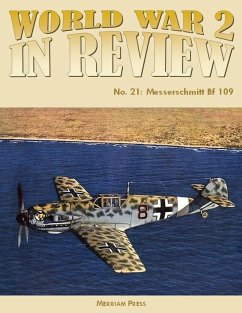 World War 2 In Review No. 21: Messerschmitt Bf 109 (eBook, ePUB) - Press, Merriam
