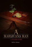 A Marijuana Man a Dealer's Diary (eBook, ePUB)