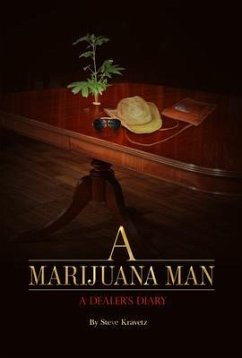 A Marijuana Man a Dealer's Diary (eBook, ePUB) - Kravetz, Steve
