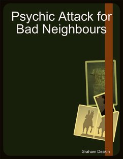 Psychic Attack for Bad Neighbours (eBook, ePUB) - Deakin, Graham