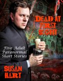Dead At First Sight: Five Adult Paranormal Short Stories (eBook, ePUB)
