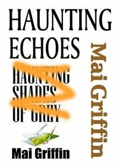 Haunting Echoes (eBook, ePUB) - Griffin, Mai