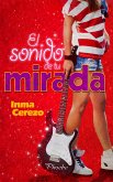 El sonido de tu mirada (eBook, ePUB)