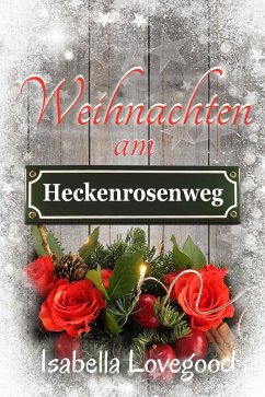 Cover Weihnachten am Heckenrosenweg (eBook, ePUB)