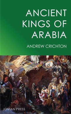 Ancient Kings of Arabia (eBook, ePUB) - Crichton, Andrew