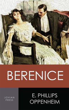 Berenice (eBook, ePUB) - Oppenheim, E. Phillips