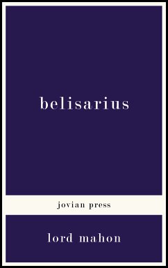 Belisarius (eBook, ePUB) - Mahon, Lord