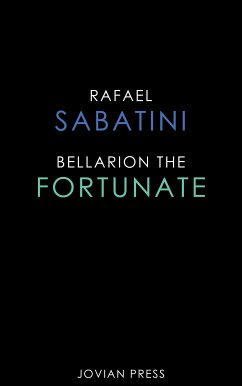 Bellarion the Fortunate (eBook, ePUB) - Sabatini, Rafael