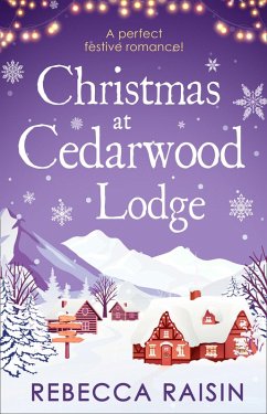 Christmas At Cedarwood Lodge (eBook, ePUB) - Raisin, Rebecca