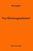 Nur Kirchengeschichte? (eBook, PDF)