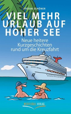 Viel mehr Urlaub auf hoher See (eBook, ePUB) - Schöner, Stefan