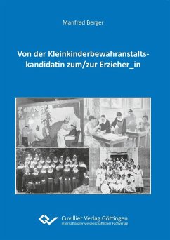 Von der Kleinkinderbewahranstaltskandidatin zum/zur Erzieher_in (eBook, PDF)