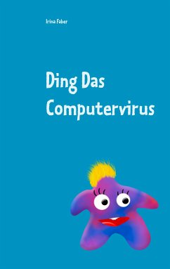 Ding Das Computervirus (eBook, ePUB) - Faber, Irina