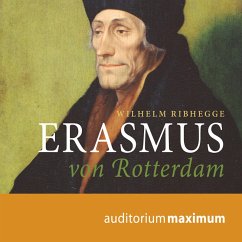 Erasmus von Rotterdam (Ungekürzt) (MP3-Download) - Ribhegge, Wilhelm