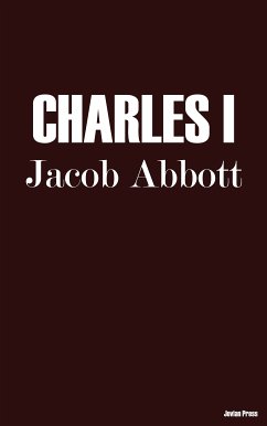 Charles I (eBook, ePUB) - Abbott, Jacob