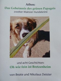 Cover Athos das Geheimnis des grünen Papageis und Oh wie fein ist Bretzenheim (eBook, ePUB)