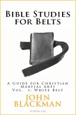 Bible Studies for Belts: A Guide for Christian Martial Arts Vol. 1: White Belt (Christian Martial Arts Ministry Bible Studies, #1) (eBook, ePUB)