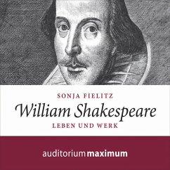 William Shakespeare - Leben und Werk (Ungekürzt) (MP3-Download) - Fielitz, Sonja