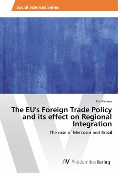 The EU's Foreign Trade Policy and its effect on Regional Integration - Cacace, Kim