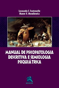 Manual de psicopatologia descritiva e semiologia psiquiátrica (eBook, ePUB) - Fontenelle, Leonardo F.; Mendlowicz, Mauro V.