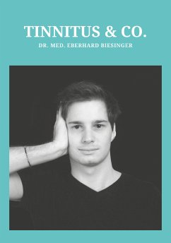 Tinnitus und Co (eBook, ePUB) - Biesinger, Dr. med. Eberhard