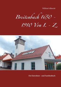 Breitenbach 1650 - 1910 Von L - Z - Albrecht, Wilfried