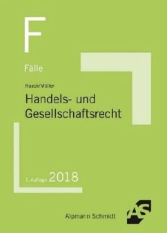Fälle Handels- und Gesellschaftsrecht - Haack, Claudia;Müller, Frank