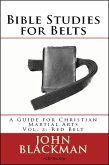 Bible Studies for Belts: A Guide for Christian Martial Arts Vol. 3: Red Belt (Christian Martial Arts Ministry Bible Studies, #3) (eBook, ePUB)
