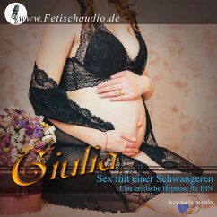 Sex mit einer Schwangeren (MP3-Download) - Giulia, Erotik-Hypnotiseurin