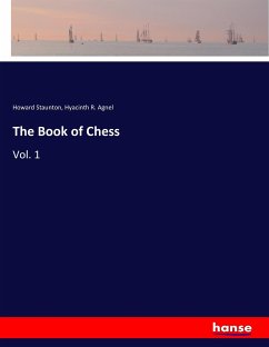 The Book of Chess - Staunton, Howard;Agnel, Hyacinth R.