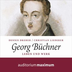 Georg Büchner - Leben und Werk (Ungekürzt) (MP3-Download) - Liederer, Christian; Dreher, Dennis