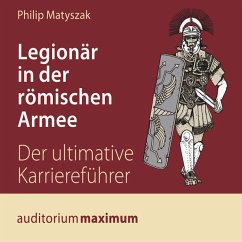 Legionär in der römischen Armee (Ungekürzt) (MP3-Download) - Matyszak, Philip