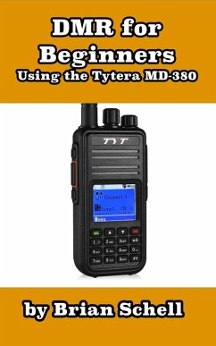 Cover DMR For Beginners: Using the Tytera MD-380 (Amateur Radio for Beginners, #3) (eBook, ePUB)