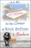 At the Corner of Rock Bottom & Nowhere (eBook, ePUB) At the Corner of Rock Bottom & Nowhere (eBook, ePUB)