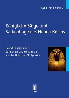 Königliche Särge und Sarkophage des Neuen Reichs (eBook, PDF) - Farsen, Patrick