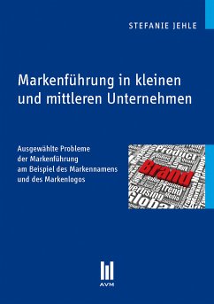 Markenführung in kleinen und mittleren Unternehmen (eBook, PDF) - Jehle, Stefanie