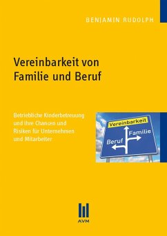 Vereinbarkeit von Familie und Beruf (eBook, PDF) - Rudolph, Benjamin