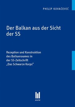 Der Balkan aus der Sicht der SS (eBook, PDF) - Kovacevic, Philip