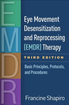 Eye Movement Desensitization and Reprocessing (EMDR) Therapy (eBook, ePUB) - Shapiro, Francine