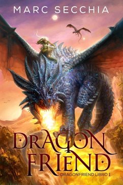 Dragonfriend - Dragonfriend Libro 1 (eBook, ePUB) - Marc Secchia