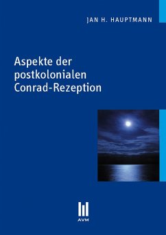 Aspekte der postkolonialen Conrad-Rezeption (eBook, PDF) - Hauptmann, Jan H