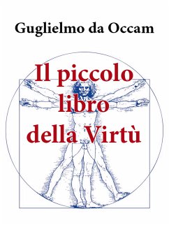 Il piccolo libro della virtù (eBook, ePUB) - da Occam, Guglielmo